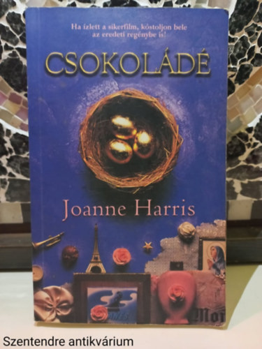 Ford.: Szántó Judit, Szerk.: Zsámboki Mária Joanne Harris - Csokoládé (Szántó Judit fordítása)
