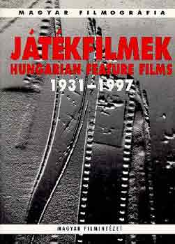 Varga Balzs  (szerk.) - Jtkfilmek (hungarian feature films) 1931-1997