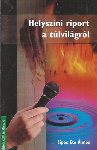 Dr. S�pos Ete �lmos - Helysz�ni riport a t�lvil�gr�l