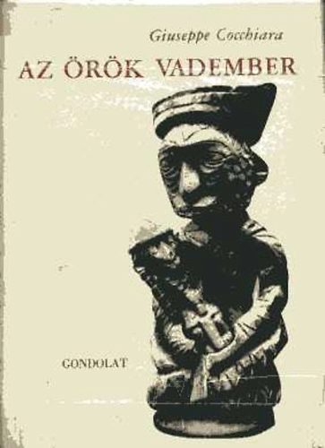 Giuseppe Cocchiara - Az �r�k vadember