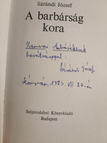 Sárándi József - a barbárság kora