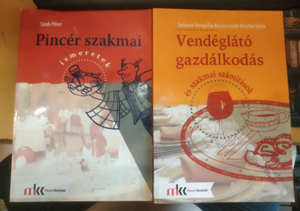 Farkasné Parrag Éva - Kovács László - Stroh Péter Krisztán Gyula - 2 db vendéglátás: Pincér szakmai ismeretek + Vendéglátó gazdálkodás és szakmai számítások