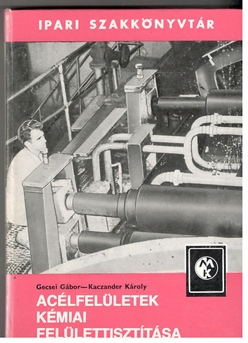 Gecsei-Kaczander - Acélfelületek kémiai felülettisztítása