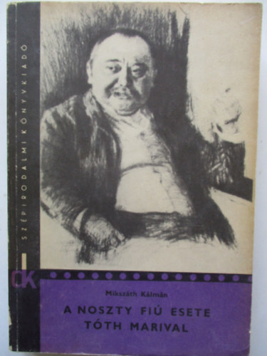 Mikszáth Kálmán - A Noszty fiú esete Tóth Marival