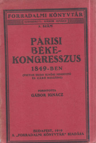 G�bor Ign�cz  (ford.) - P�risi b�kekongresszus 1849-ben (Forradalmi k�nyvt�r)