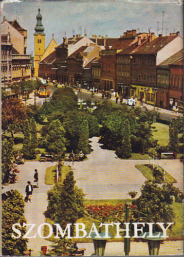 Dr. Horvth Ferenc  (szerk.) - Szombathely (panorma)