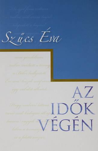 Szűcs Éva - Az idők végén