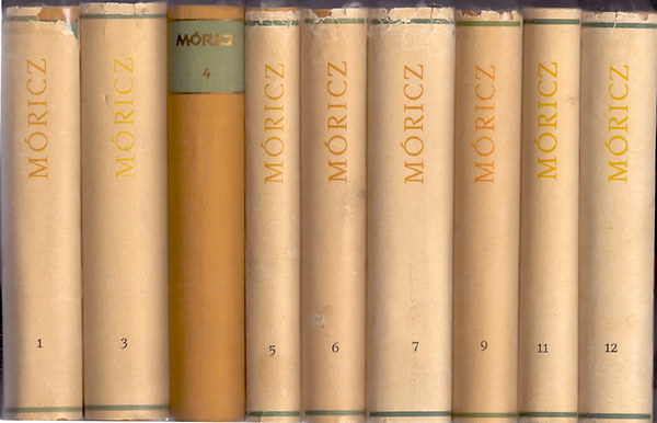 Móricz Zsigmond - Móricz Zsigmond regényei és elbeszélései : 1-2-3-4-5-6-7-9-10-11 (hiány-8-12)