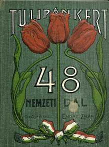 Endrei Zal�n  (�ssz�ll.) - Tulip�nkert 48 (Nemzeti dal �s magyar gondolat)