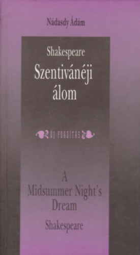 William Shakespeare - A midsummer-night's dream-Szentivnji lom