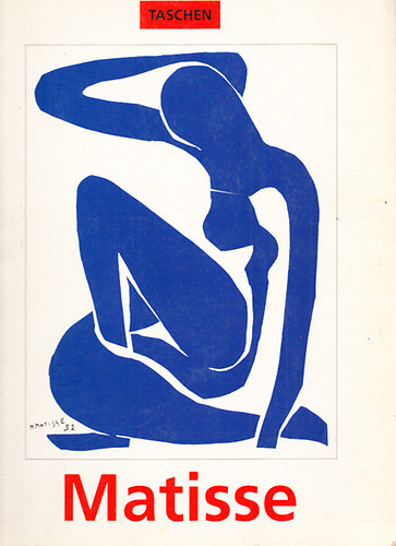 Volkmar Essers - Henri Matisse (1869-1954) - A szn mestere