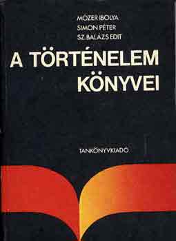 M�zer-Simon-Sz. Bal�zs - A t�rt�nelem k�nyvei