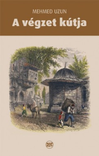 Mehmed Uzun - A v�gzet k�tja