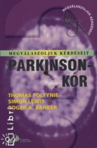 Simon, Foltynie, Thomas, Baker, Rogera. Lewis - Megválaszoljuk kérdéseit - Parkinson-kór
