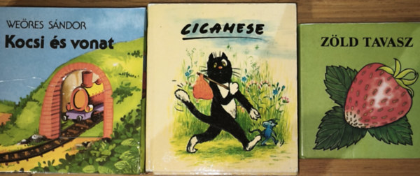 We�res S�ndor - 3db lapoz� kisgyermekek sz�m�ra - Cicamese, Z�ld tavasz, We�res S�ndor-Kocsi �s vonat