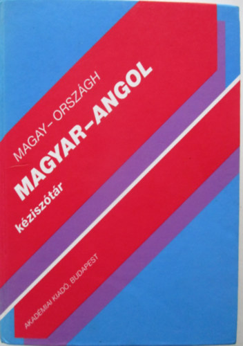 Orsz�gh L�szl� Magay Tam�s - Magyar-angol k�zisz�t�r