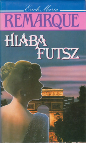 Erich Maria Remarque - Hi�ba futsz