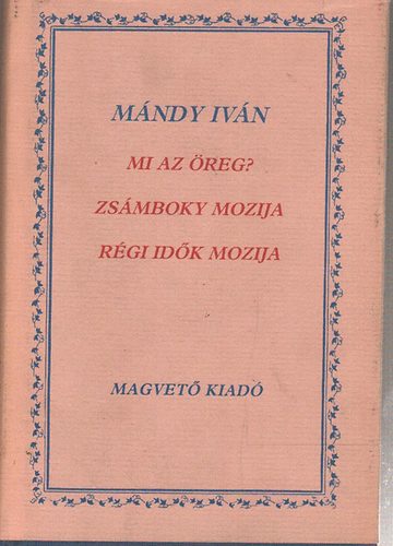 M�ndy Iv�n - Mi az, �reg?-Zs�mboky mozija-R�gi id�k mozija