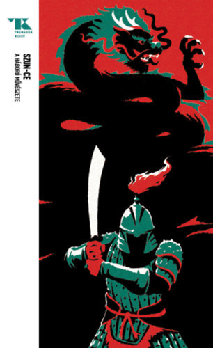 Szun Ce - A h�bor� m�v�szete