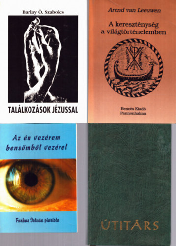 Farkas Istvn, Arend van Leeuwen, Barley . Szabolcs, Koch-Senger - 4 db katolikus knyv: Az n vezrem bensmbl vezrel + A keresztnysg a vilgtrtnelemben + Tallkozsok Jzussal + titrs