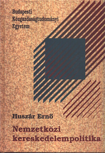 Husz�r Ern� - Nemzetk�zi kereskedelempolitika
