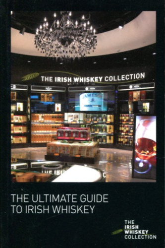 Heidi Donelon - The ultimate guide to Irish whiskey - The irish wiskey collection