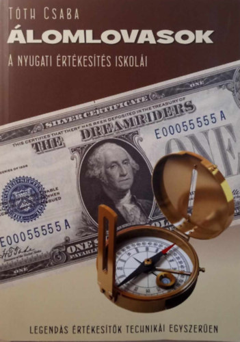 T�th Csaba - �lomlovasok - a nyugati �rt�kes�t�s iskol�i