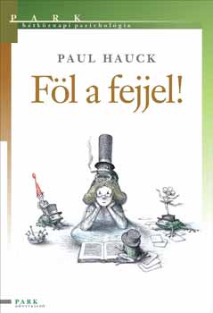 Paul Hauck - Fl a fejjel! - A kisebbrendsgi rzs lekzdse