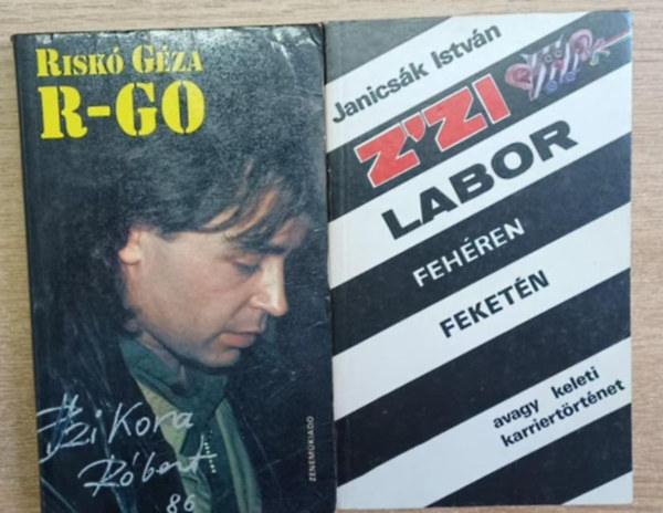 Janicsák István Riskó Géza - 2 db zenei könyv: R-GO - Z'ZI LABOR fehéren feketén avagy keleti karriertörténet