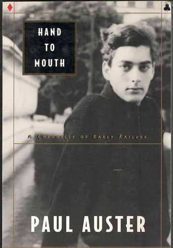 Paul Auster - Hand to Mouth