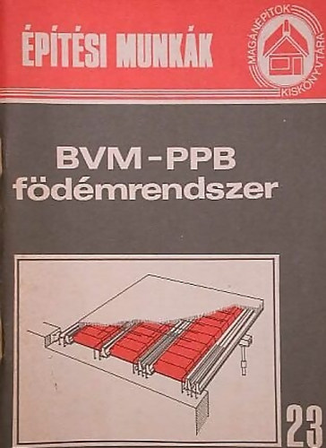 BVM-PPB födémrendszer (Magánépítők kiskönyvtára 23.)