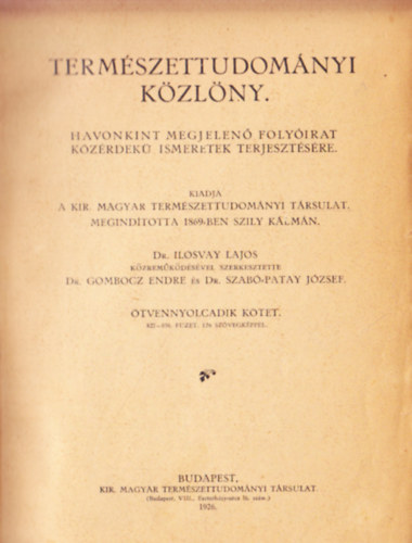 Dr. Gombocz Endre Ilosvay Lajos - Szab-Patay Jzsef  (szerk.) - Termszettudomnyi Kzlny. tvennyolcadik ktet. 827-838. fzet. 126 szvegkppel.
