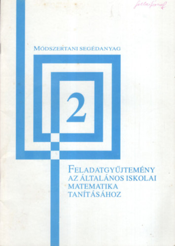 Dr. Smegi Lszln - Feladatgyjtemny az ltalnos iskolai matematika tantshoz 2. osztlynak  - Mdszertani segdanyag