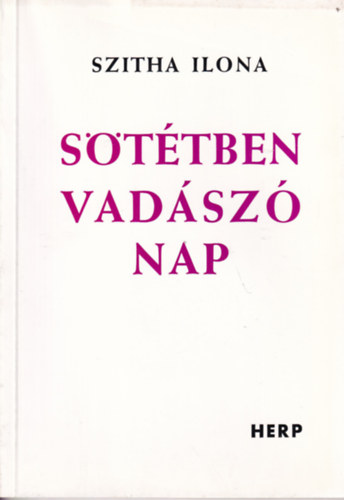 Szitha Ilona - S�t�tben vad�sz� nap