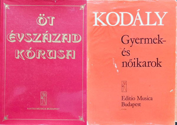 Forrai Mikl�s Kod�ly Zolt�n - 2 db k�nyv k�rusoknak: Gyermek- �s n�ikarok + �t �vsz�zad k�rusa