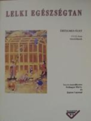 Zs�ros Lajosn� Polinger M�ria - Lelki eg�szs�gtan - �rtelmes �let