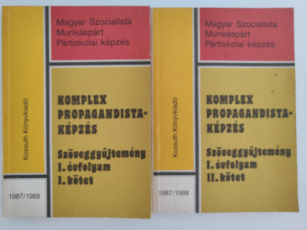 Komplex Propagandistakpzs Szveggyjtemny I. vfolyam I-II. ktet 1987/1988