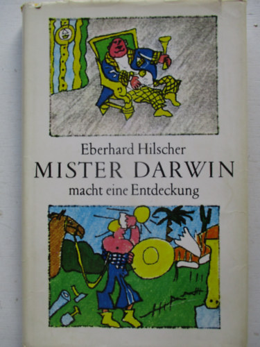 Eberhard Hilscher - Mister Darwin macht eine Endeckung
