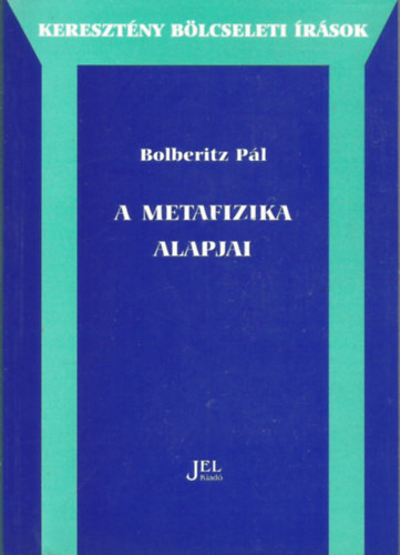 Bolberitz Pl - A metafizika alapjai