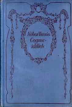 Kóbor Tamás - Cognac-idillek