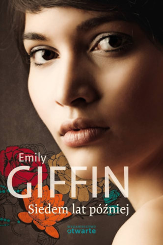 Emily Giffin - Siedem lat p�niej (Sz�v�gyek)