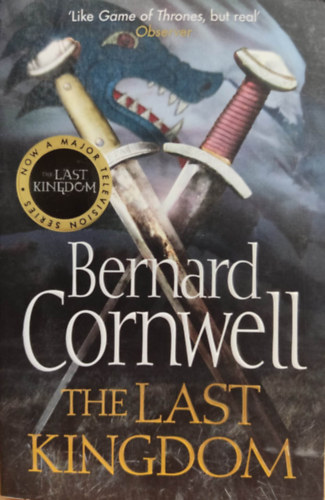 Bernard Cornwell - The Last Kingdom
