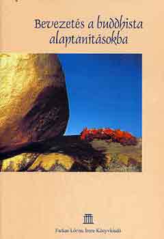 Farkas Lrinc Imre Kiad - Bevezets a buddhista alaptantsokba