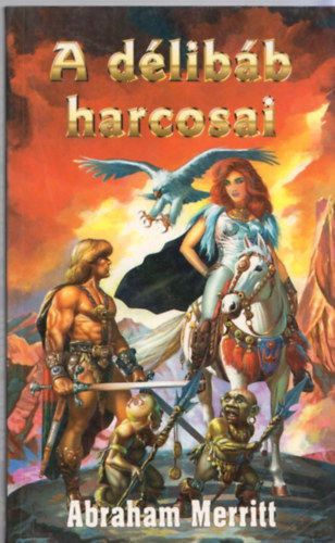 Abraham Merritt - A délibáb harcosai