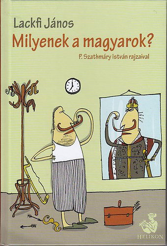 Lackfi J�nos - Milyenek a magyarok?