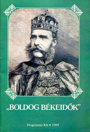 Vikol Katalin  (szerk.) - "Boldog b�keid�k"