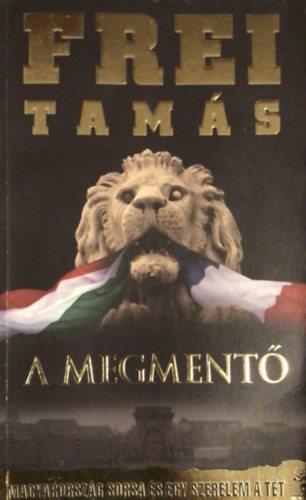 Frei Tam�s - A megment�