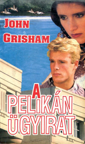 John Grisham - A Pelikán ügyirat