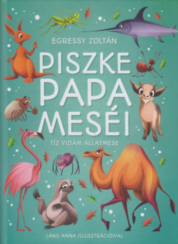 Egressy Zoltn - Piszke papa mesi