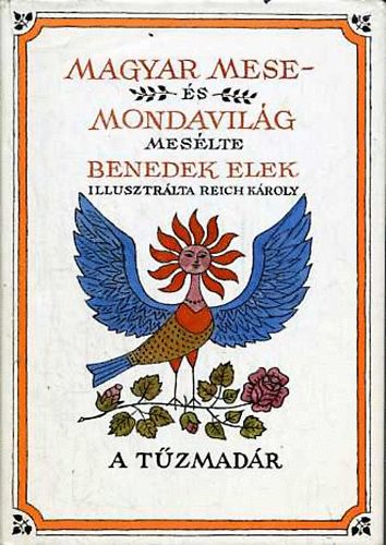Benedek Elek - Magyar mese- és mondavilág III. - A tűzmadár